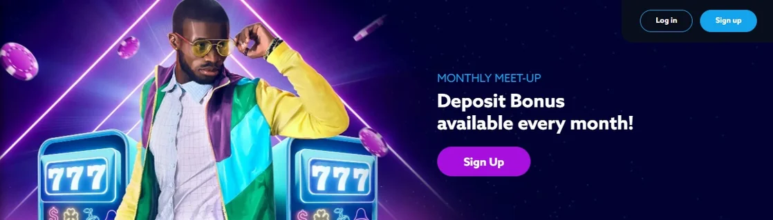Claim monthly deposit bonus.